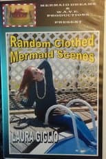 Poster for Random Clothed Mermaid Scenes