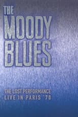 Poster for The Moody Blues:  The Lost Performance  (Live In Paris '70)