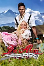 Poster for Die Alm - Promischweiß und Edelweiß