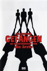 Poster for Die Ärzte - Vollkommen gefangen im Schattenreich von die Ärzte