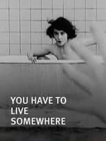 Poster for You Have to Live Somewhere