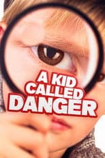 Poster for A Kid Called Danger