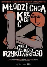 Poster for Młodzi chcą kręcić czyli Studio Irzykowskiego
