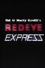 Poster for Sid & Marty Krofft's Redeye Express