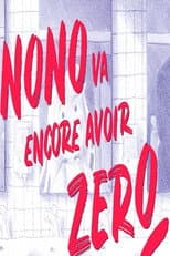 Poster for Nono va encore avoir zéro
