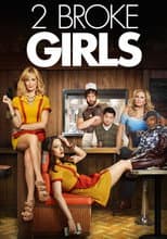 Poster for 2 Broke Girls