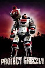 Poster for Project Grizzly