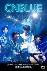 Poster for CNBLUE SPRING LIVE 2016 ～We're like a puzzle～