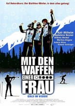 Poster for Mit den Waffen einer Frau – Gold im Visier!