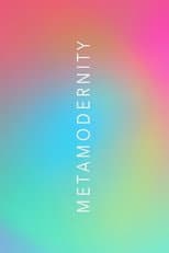 Poster for METAMODERNITY