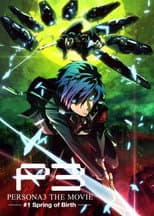 Poster for Persona3 THE MOVIE #1 Spring of Birth