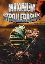 Poster for Maximum Strollerdrive