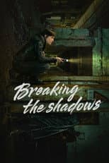 Poster for Breaking the Shadows