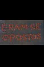 Poster for Eram-se Opostos