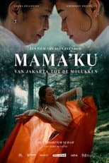 Poster for Mama'ku – Van Jakarta tot de Molukken