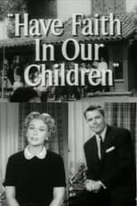 Poster for Have Faith in Our Children