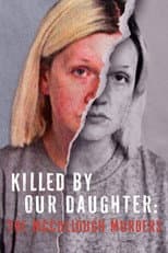 Poster for Killed by Our Daughter: The McCullough Murders