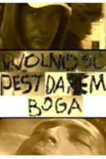 Poster for Wolność jest darem Boga