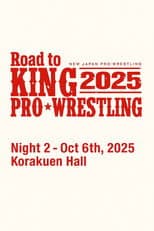 Poster for NJPW Road to King of Pro-Wrestling 2025 - Day 2