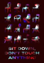 Poster for Sit Down, Don't Touch Anything