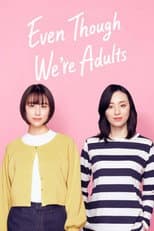 Poster for Even Though We're Adults