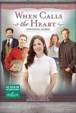 Poster for When Calls the Heart: Finding Home