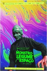 Poster for Baiestorf Apresenta O Monstro Legume do Espaço 30 Anos