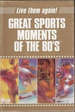 Poster for Great Sports Moments of the 80's
