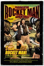 Poster for Rocket Man: Death From An Evil Rocket Man