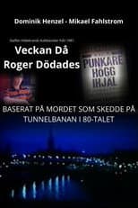 Poster for Veckan då Roger dödades: Filmen om det s.k. punkdråpet