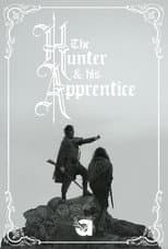 Poster for The Hunter and His Apprentice