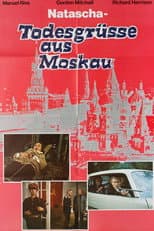 Poster for Natascha - Todesgrüsse aus Moskau
