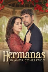 Poster for Hermanas, un amor compartido