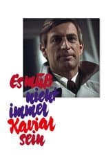 Poster for Es muss nicht immer Kaviar sein