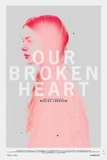 Poster for Our Broken Heart