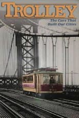 Poster for Trolley: The Cars That Built Our Cities