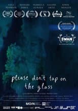 Poster for Please Don't Tap on the Glass
