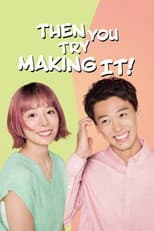 Poster for Then You Try Making It!