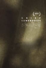 Poster for Brief Somebodies