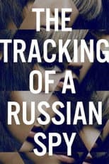 Poster for The Tracking of a Russian Spy