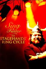 Poster for Sing Faster: The Stagehands' Ring Cycle