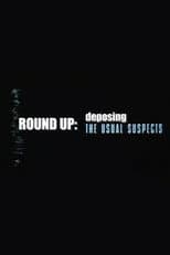 Poster for Round Up: Deposing 'The Usual Suspects'