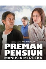 Poster for Preman Pensiun: Manusia Merdeka