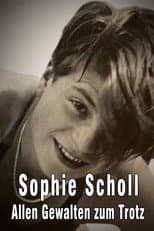 Poster for Sophie Scholl - Allen Gewalten zum Trotz