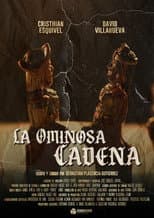 Poster for La Ominosa Cadena