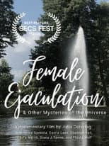 Poster for Female Ejaculation & Other Mysteries of the Universe