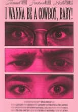 Poster for I Wanna Be A Cowboy, Baby!