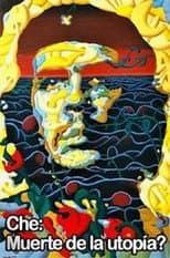 Poster for Che: muerte de la utopia?