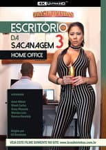 Poster for Escritório da Sacanagem 3: Home Office