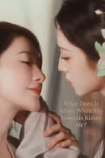 Poster for What Does It Mean When My Nemesis Kisses Me?